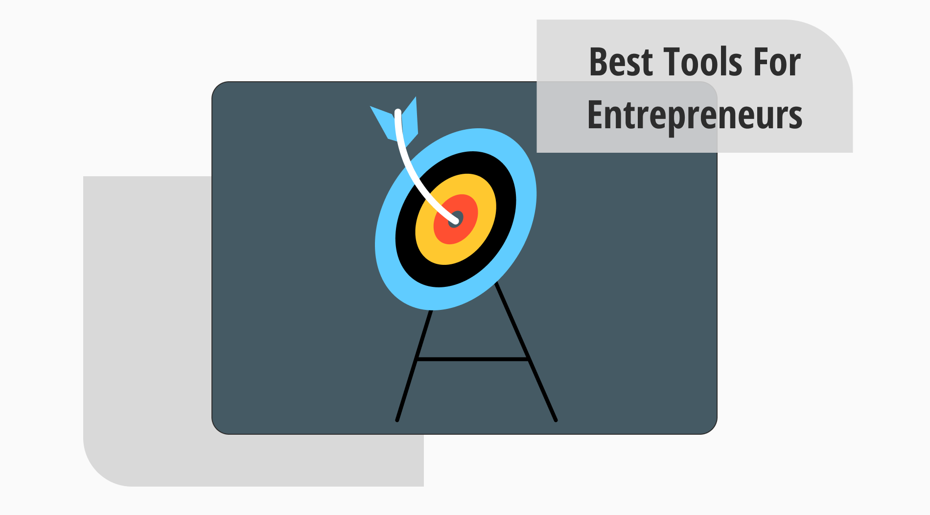 10+ Best Tools For Entrepreneurs To Boost Success