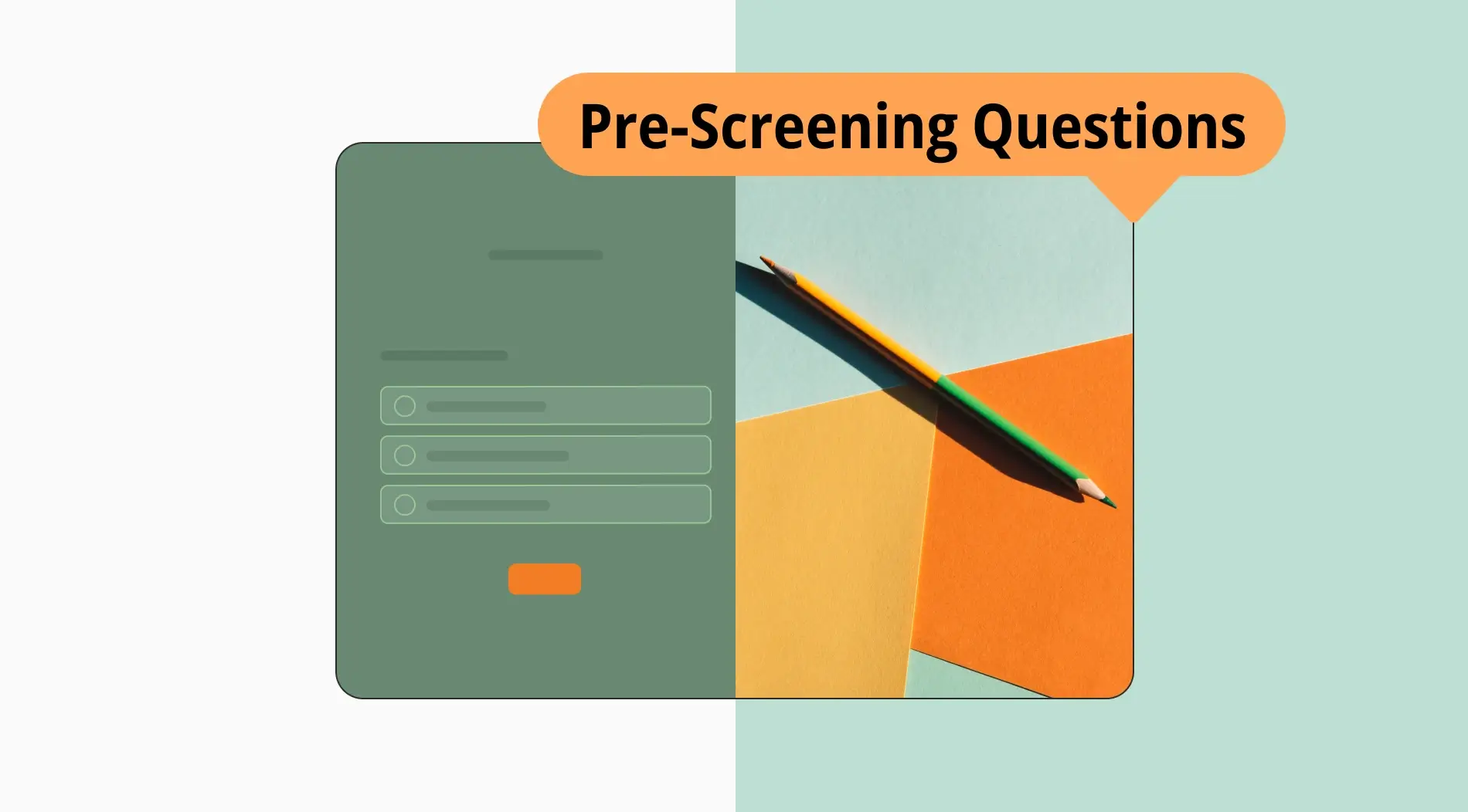 10+ Pre-screening interview questions to use in your surveys