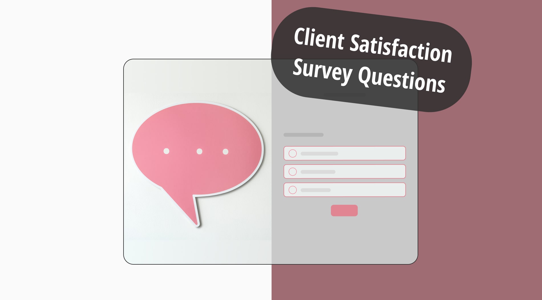 15+ Must-ask client satisfaction survey questions to ask