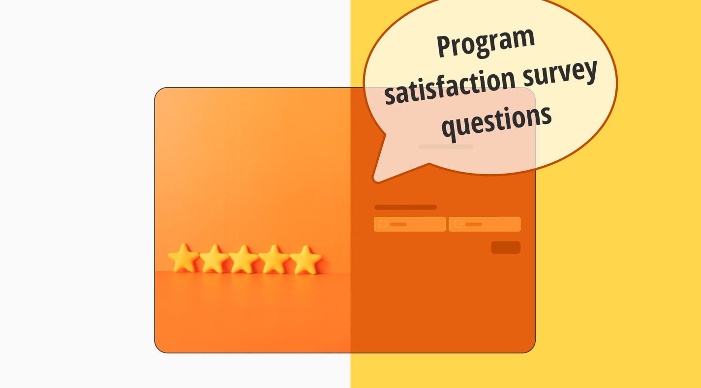 25+ Best program satisfaction survey questions to ask