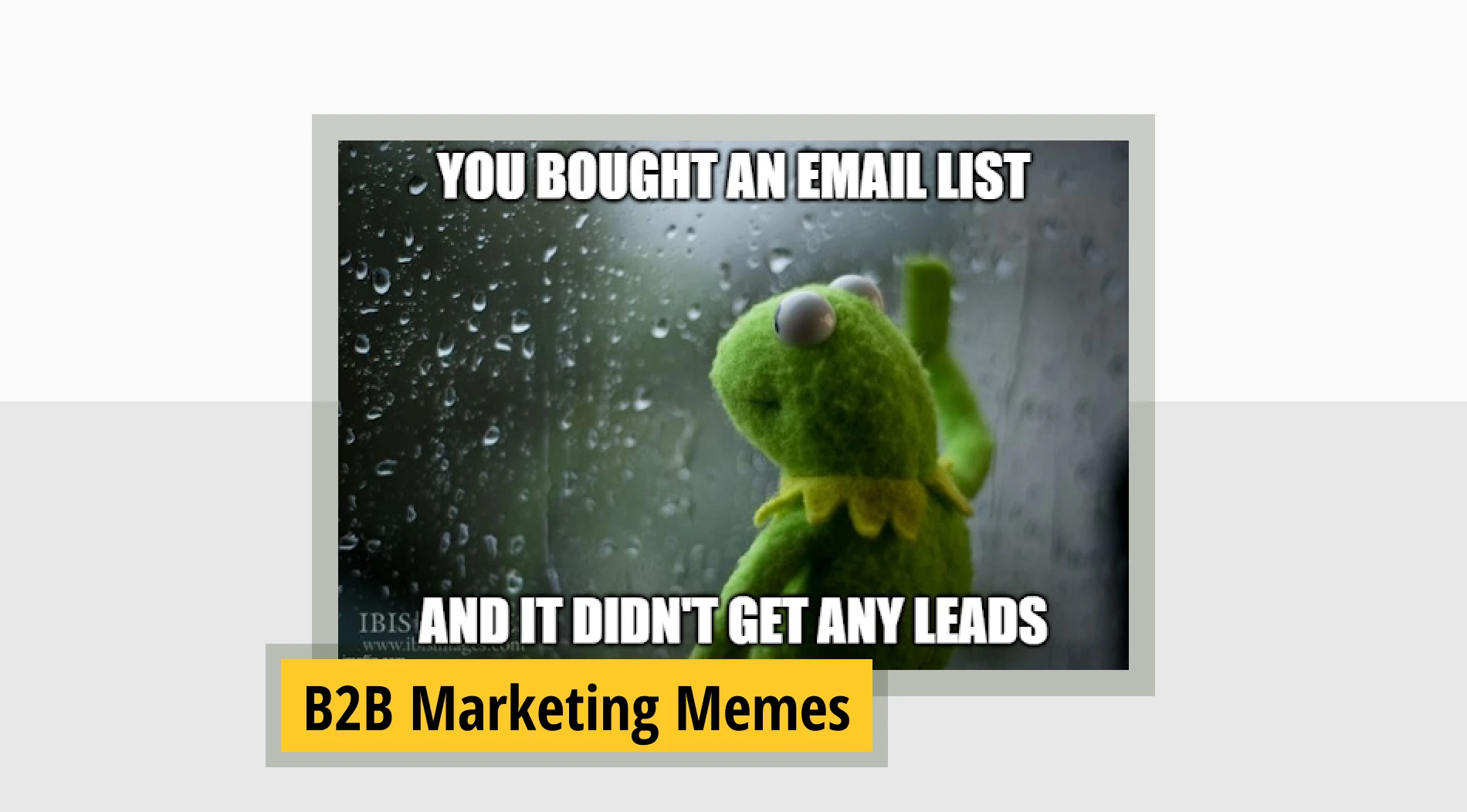 20+ B2B marketing memes that you can relate to