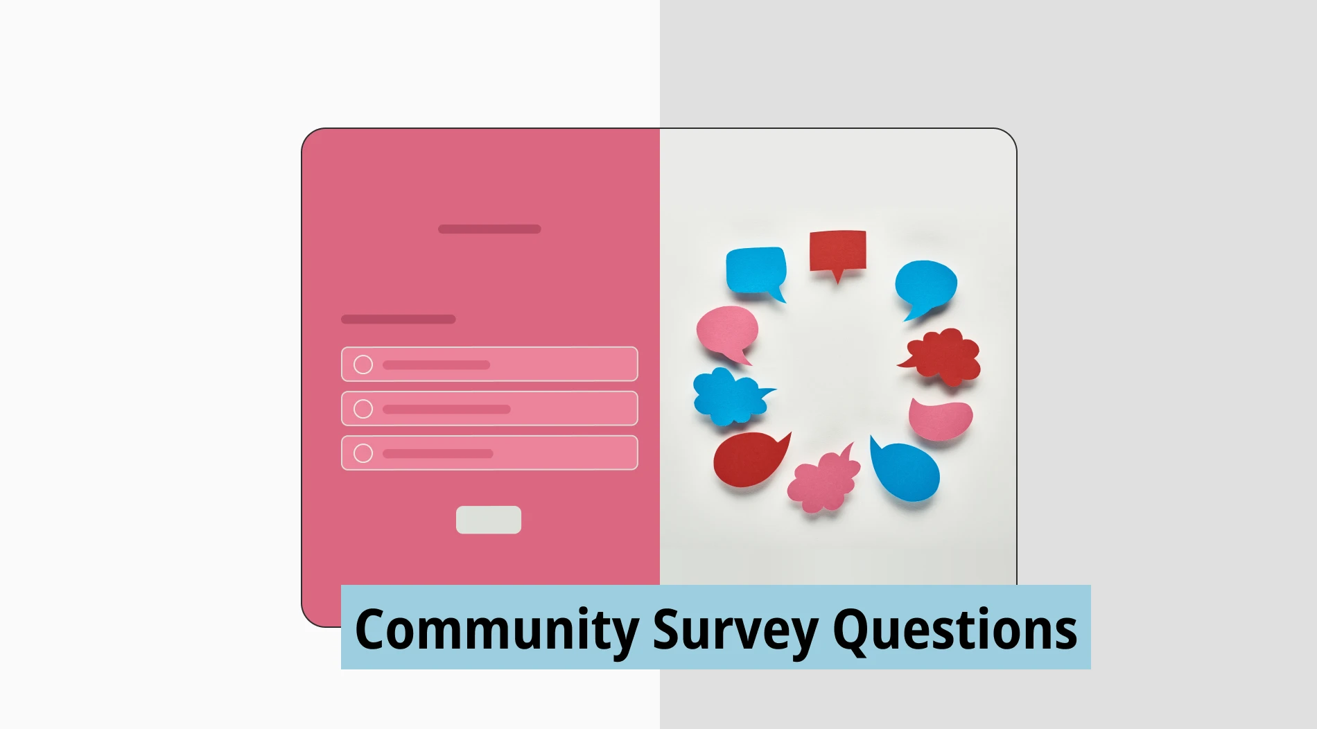 30+ Community survey questions to ask (+ free templates & tips)