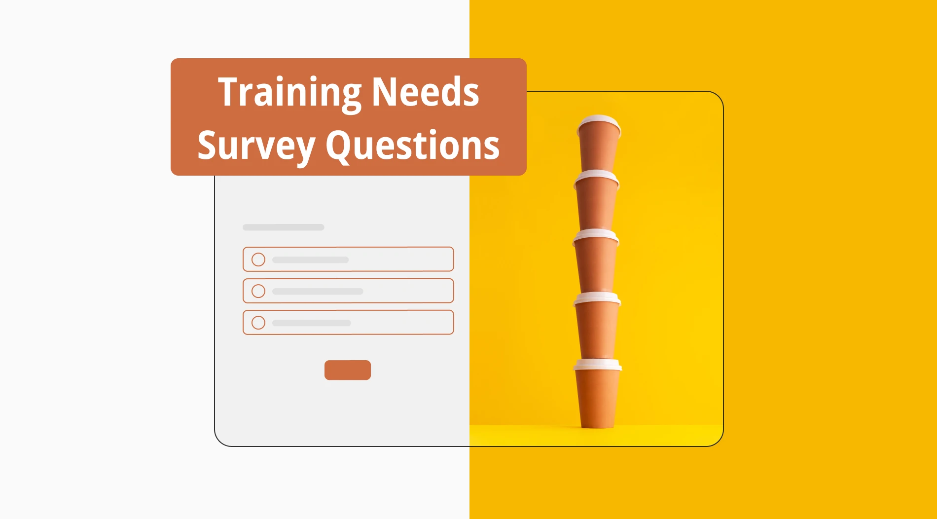 35+ Training needs survey questions to use (+ Tips & more)