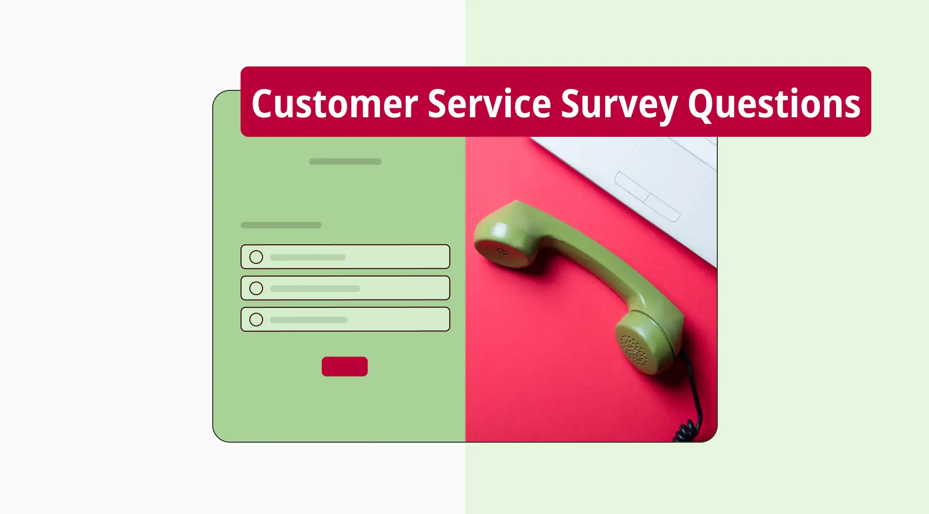 50+ Customer service survey questions to ask