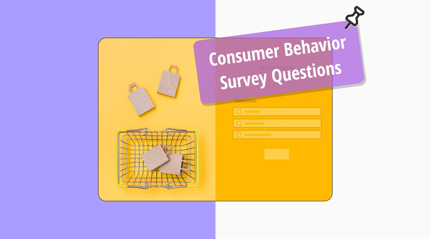 55+ Consumer behavior survey questions to ask (& Free templates)