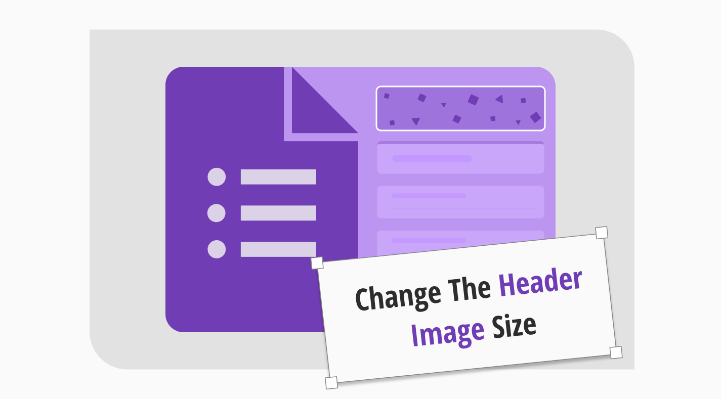 How to change the Google Forms header image size (step-by-step)