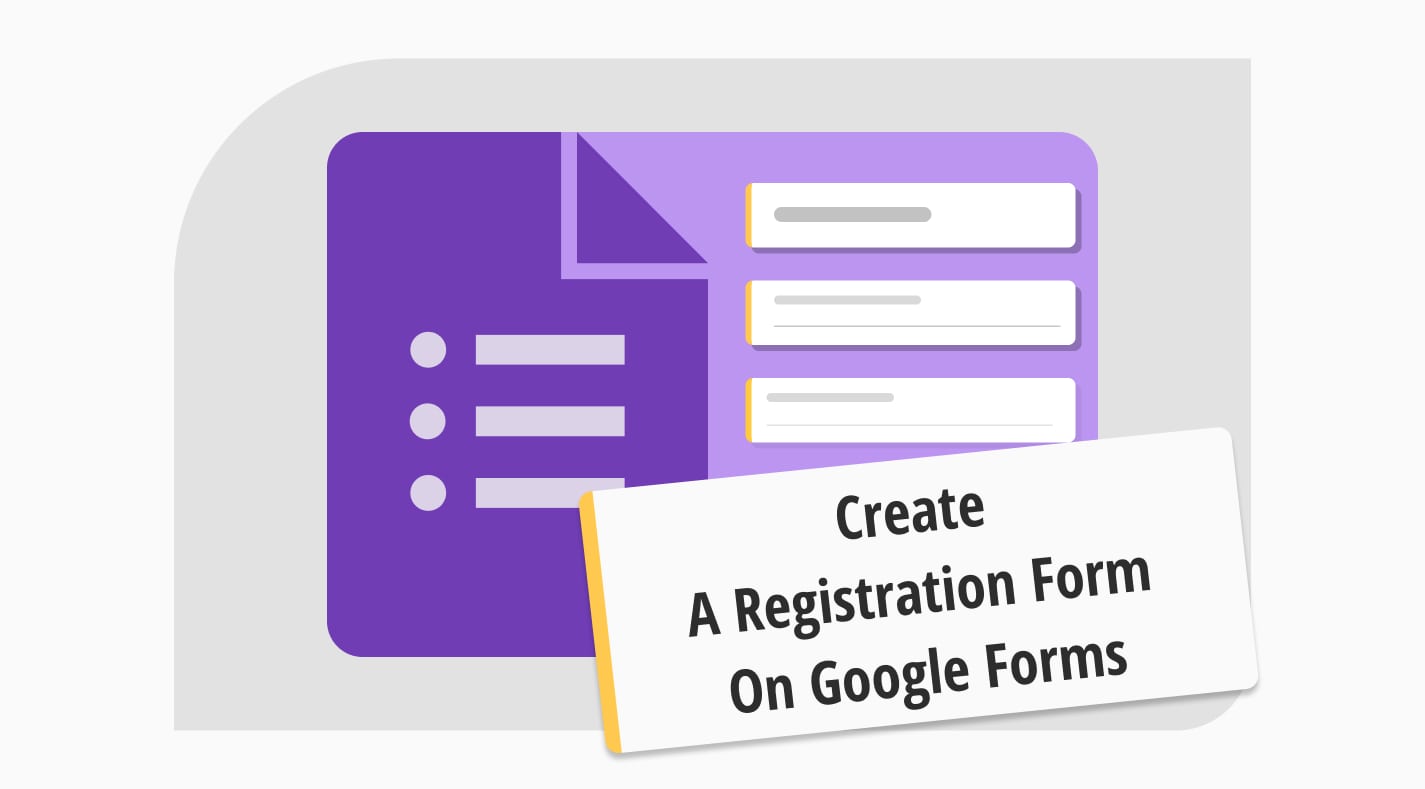 How to create a registration form on Google Forms (easy-steps)