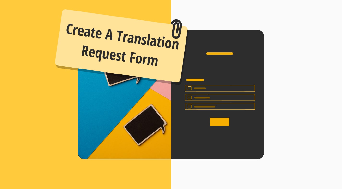 How to create a translation request form (+ Free templates)