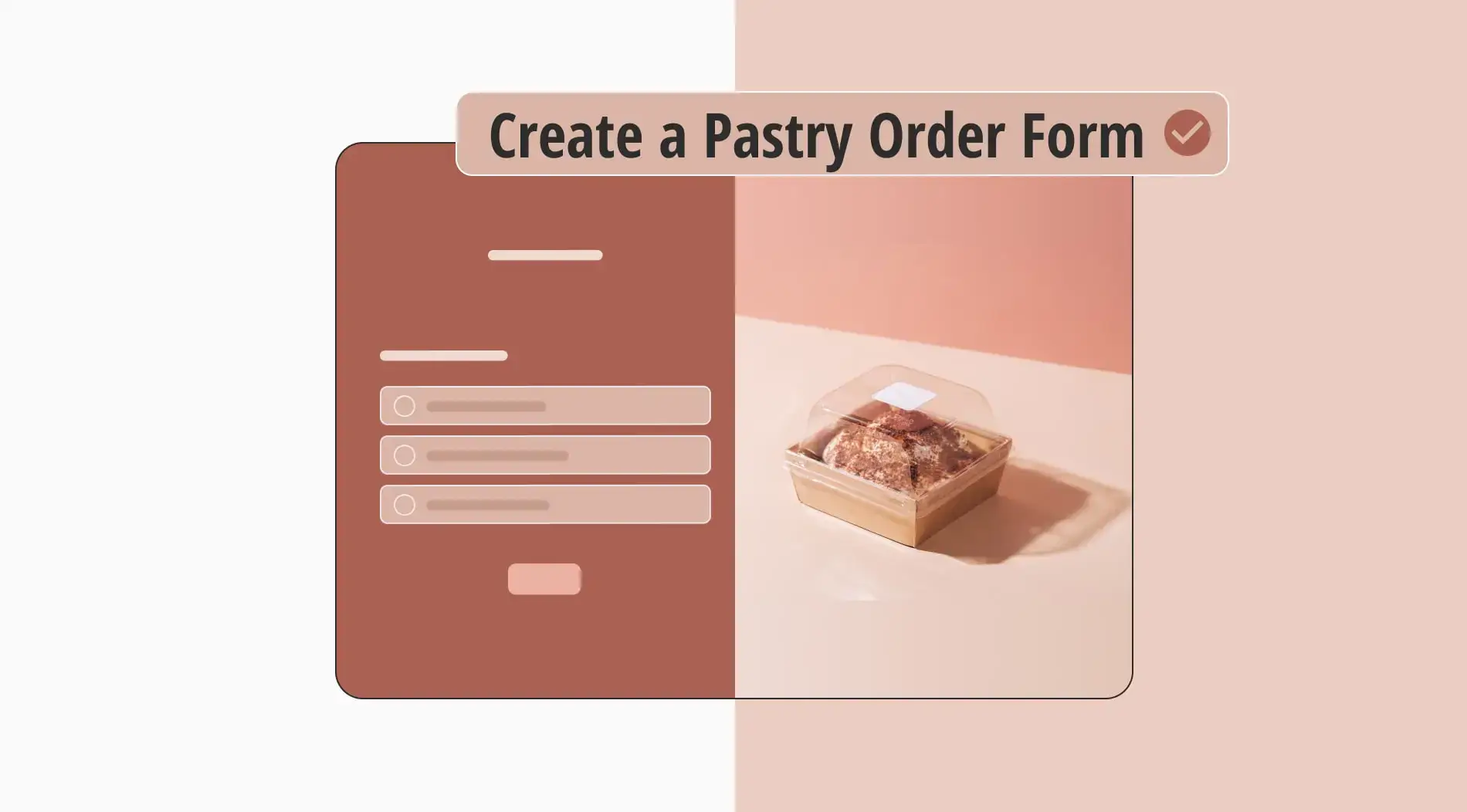 Como criar um formulário de encomenda de pastelaria (+ Modelos gratuitos e mais)