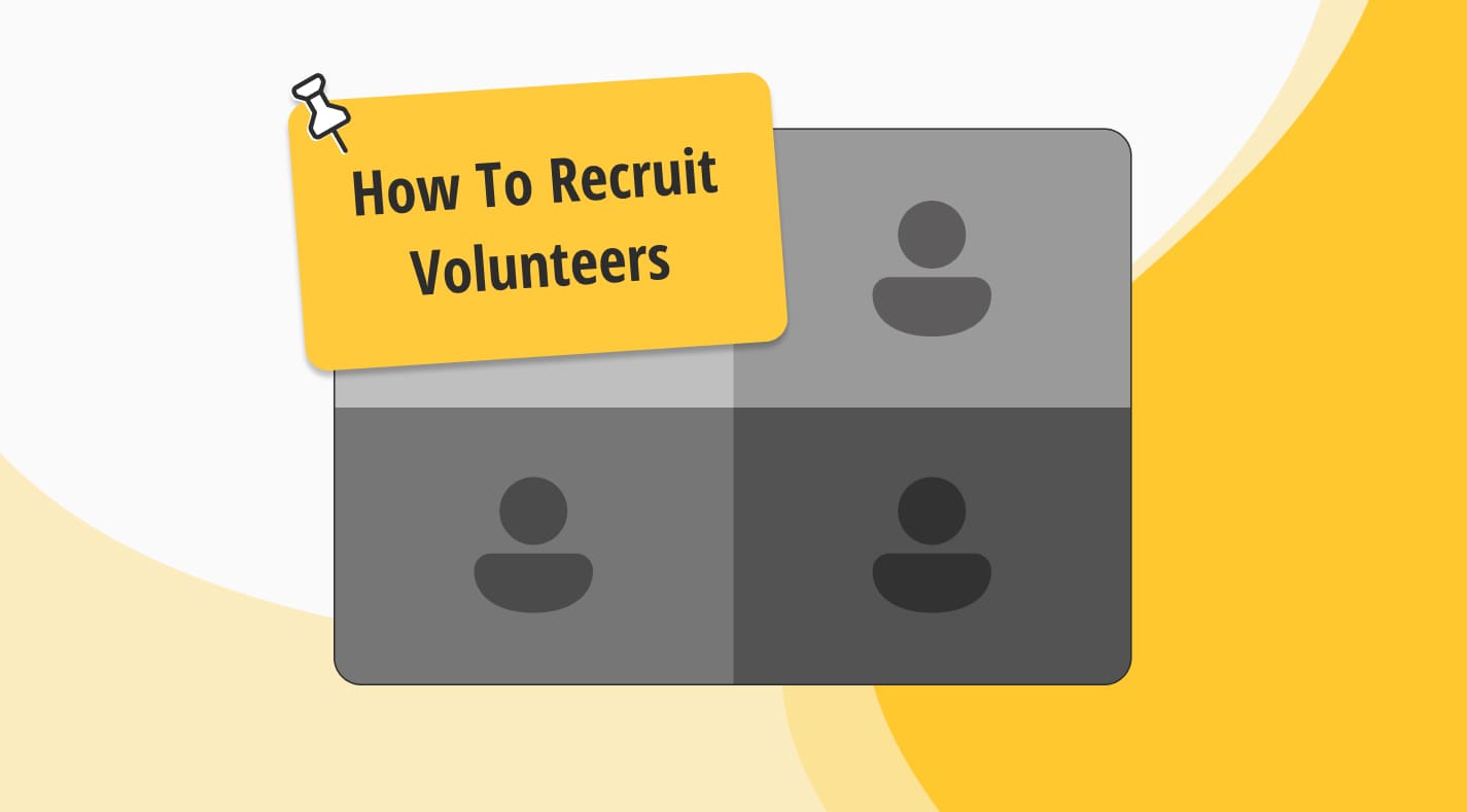 How to recruit volunteers for an event (+ expert tips)