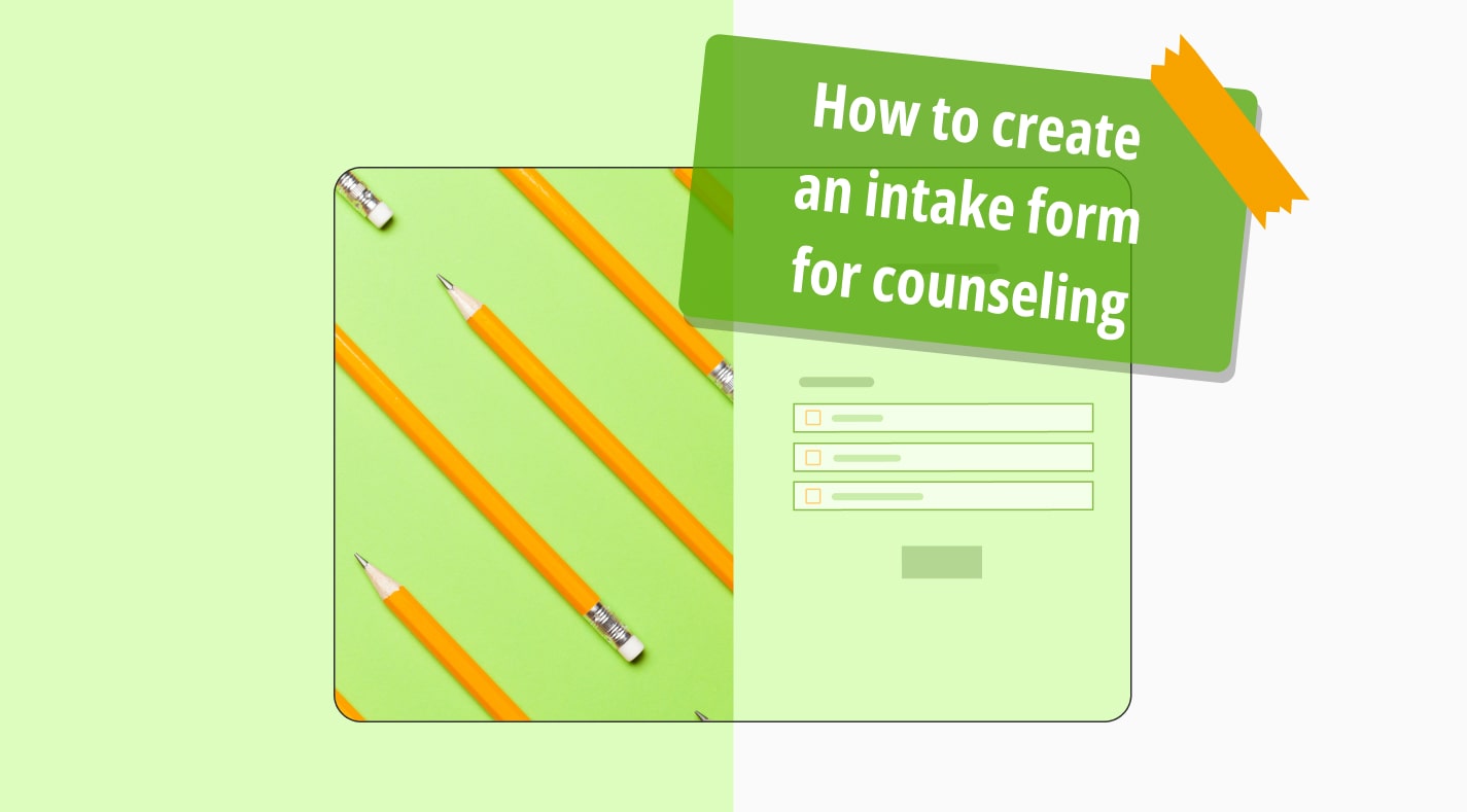 How to create an intake form for counseling (free templates)