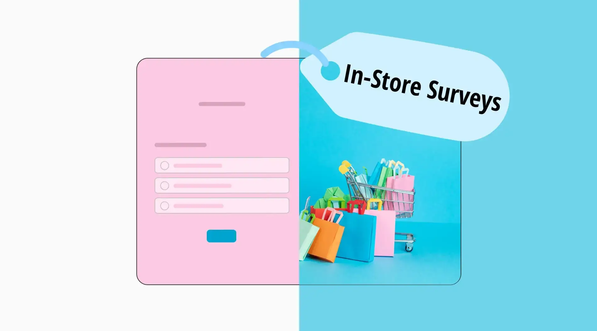 In-store surveys: Definition, types, questions & how to create