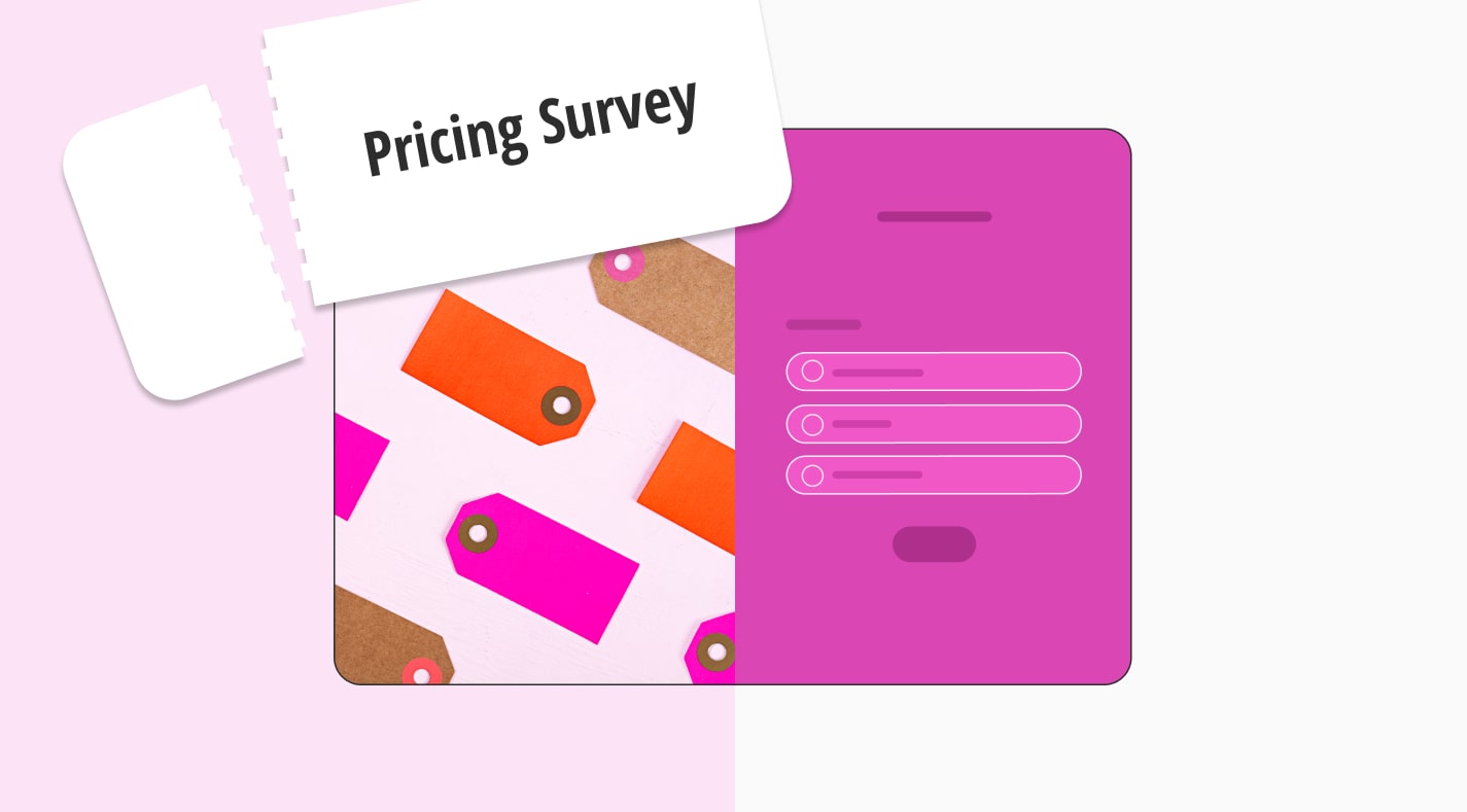 Pricing survey: Definition, questions & tips