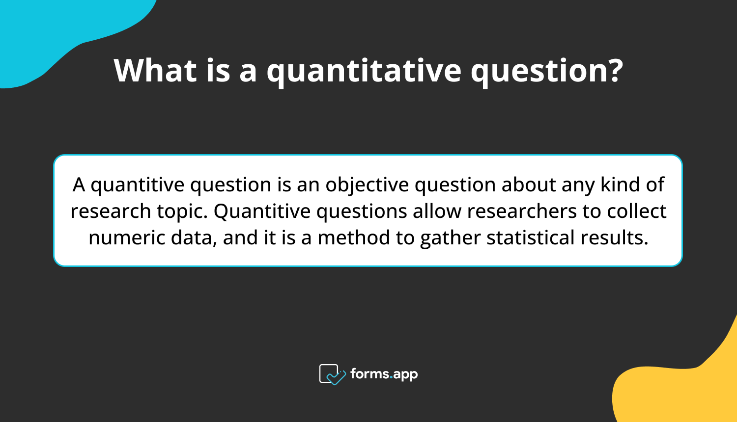 The definition of a quantitative question