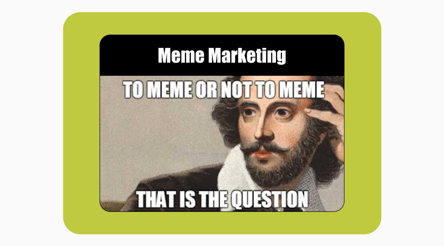 What is meme marketing & how to use it?