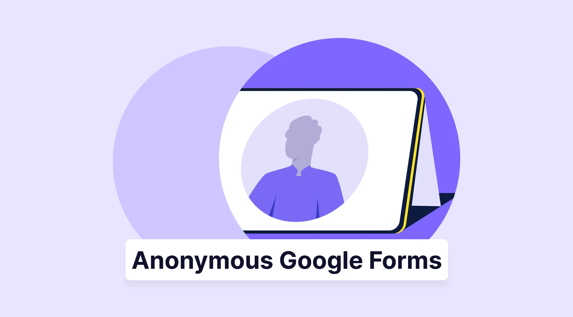 How to make a Google Form anonymous (step-by-step guide for 2026)