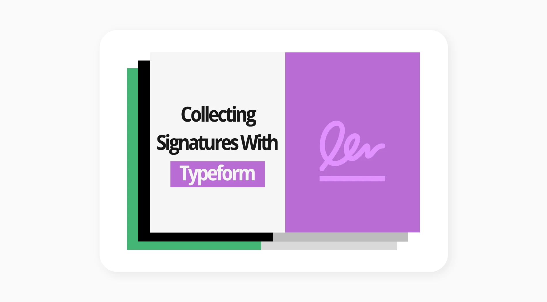 Collecting signatures with Typeform: Steps & a better alternative