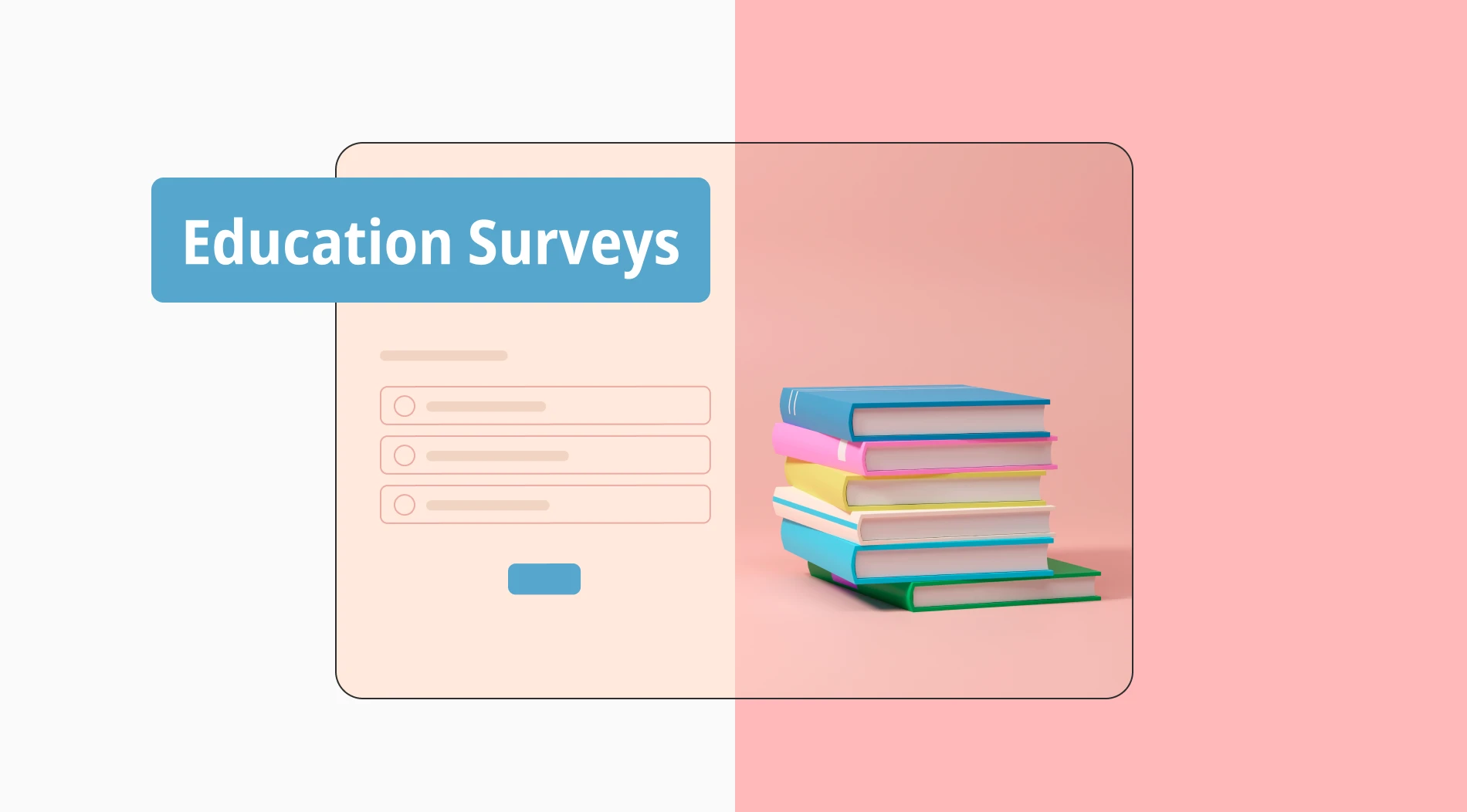 Education surveys: How to use them in academic institutions & schools