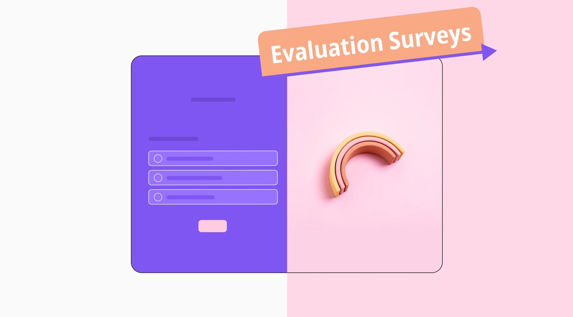 Evaluation surveys: 15+ Question examples, tips & templates