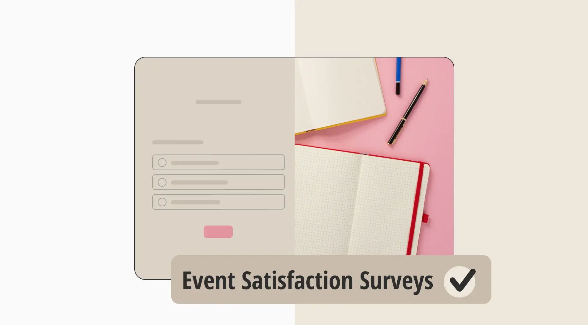 Event satisfaction surveys: Questions, templates & how to create