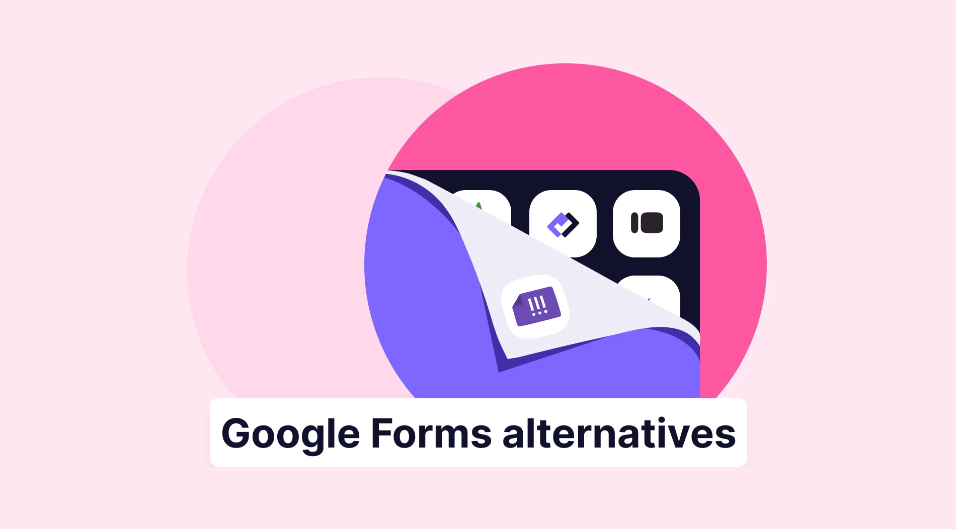 15 Best alternatives to Google Forms in 2026 (tested & ranked)