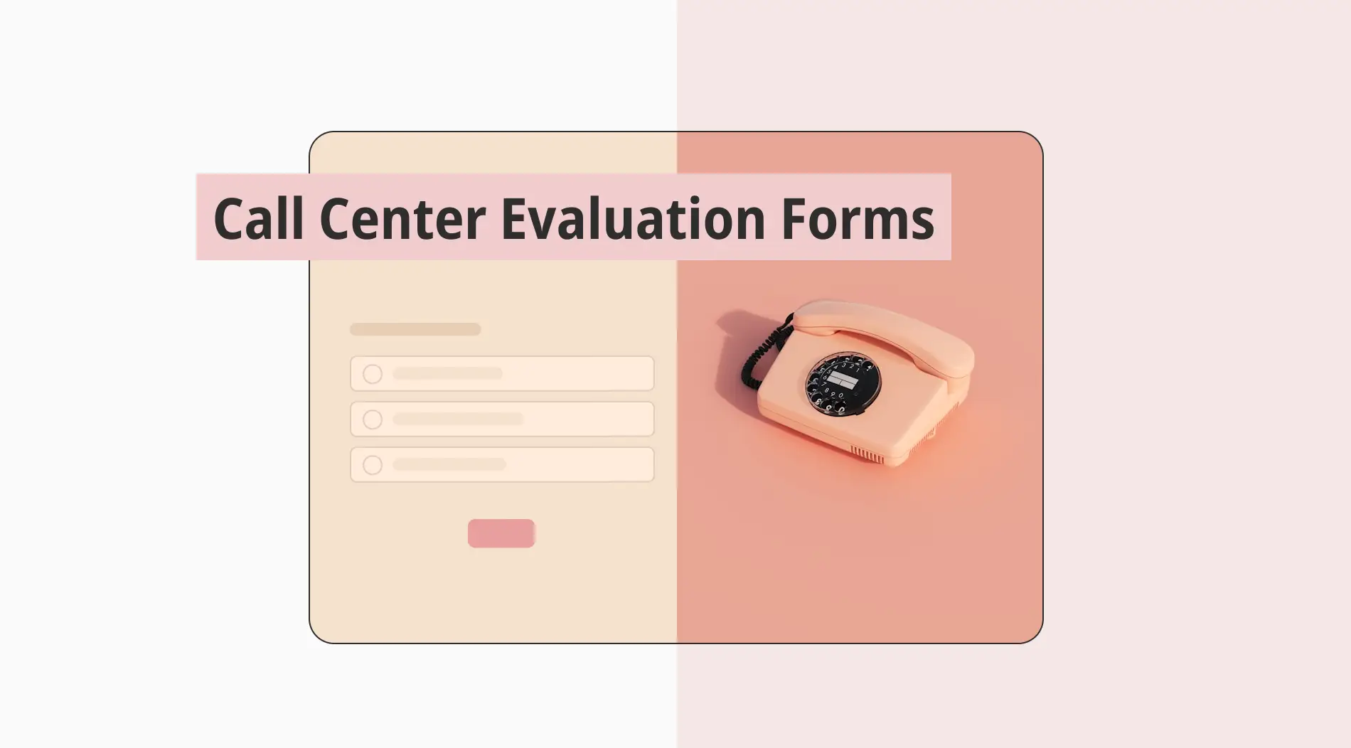 How to create a call center evaluation form (+Free templates)