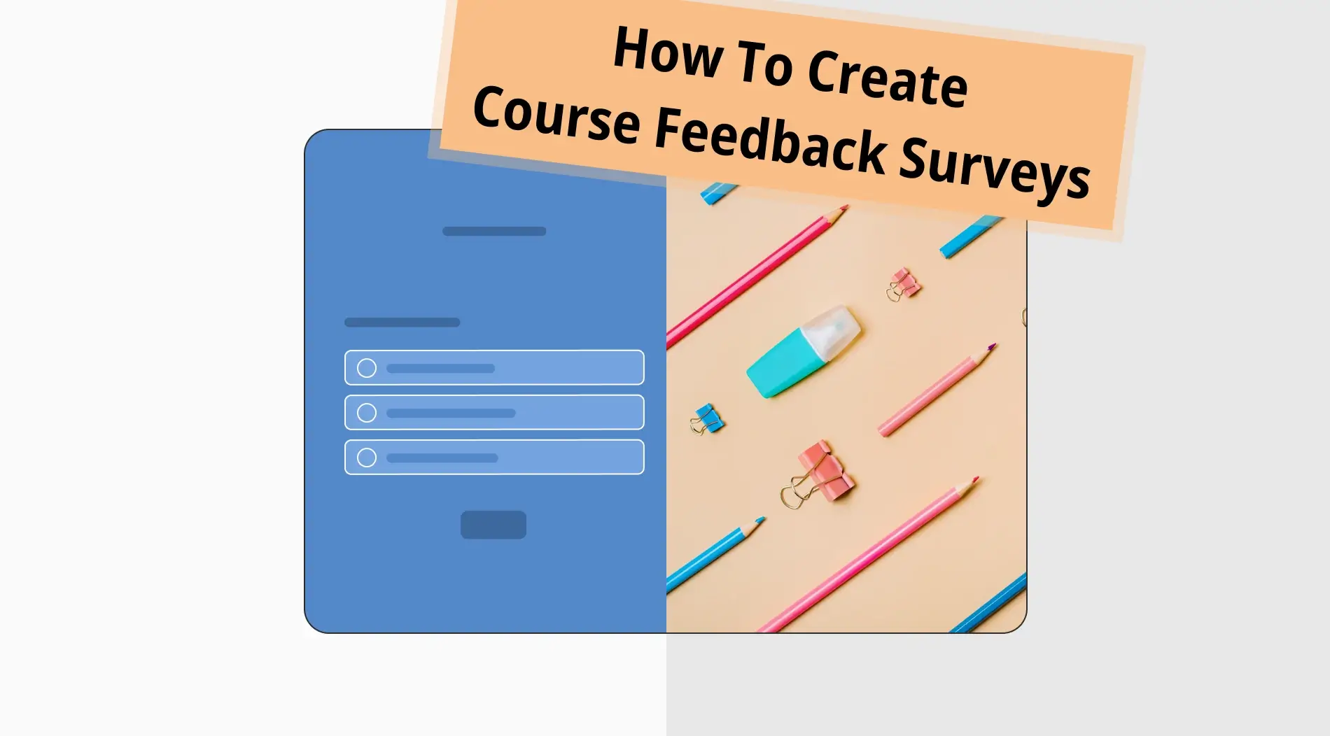 How to create a course feedback survey (Tips, free templates & more)