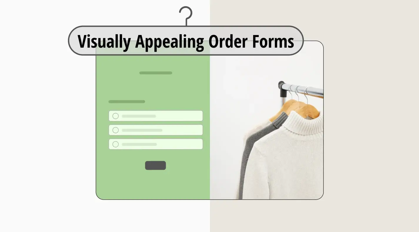 How to create a visually appealing clothing order form (+Tips)