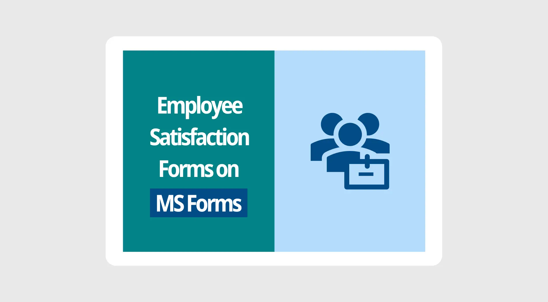 How to create an employee satisfaction survey in Microsoft Forms