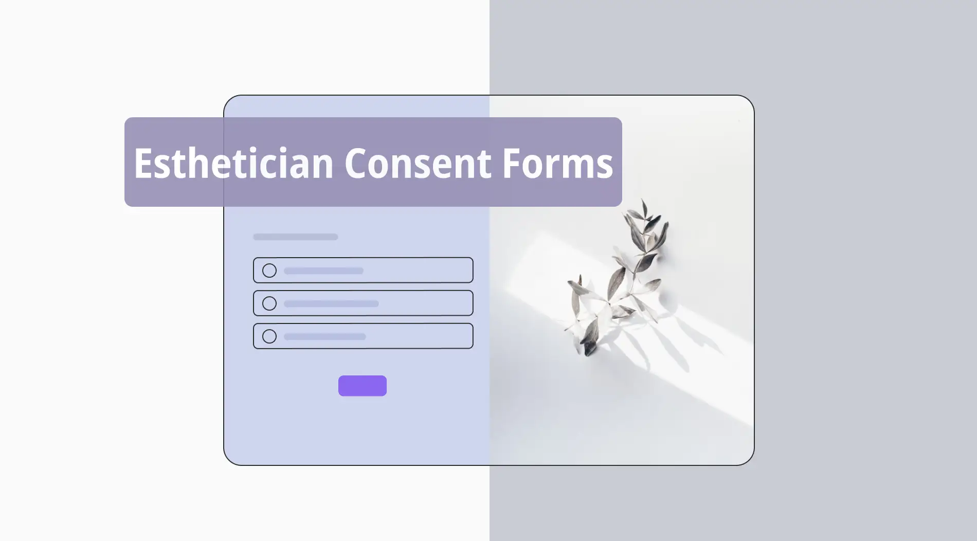 How to create an esthetician consent form (+Tips & free templates)