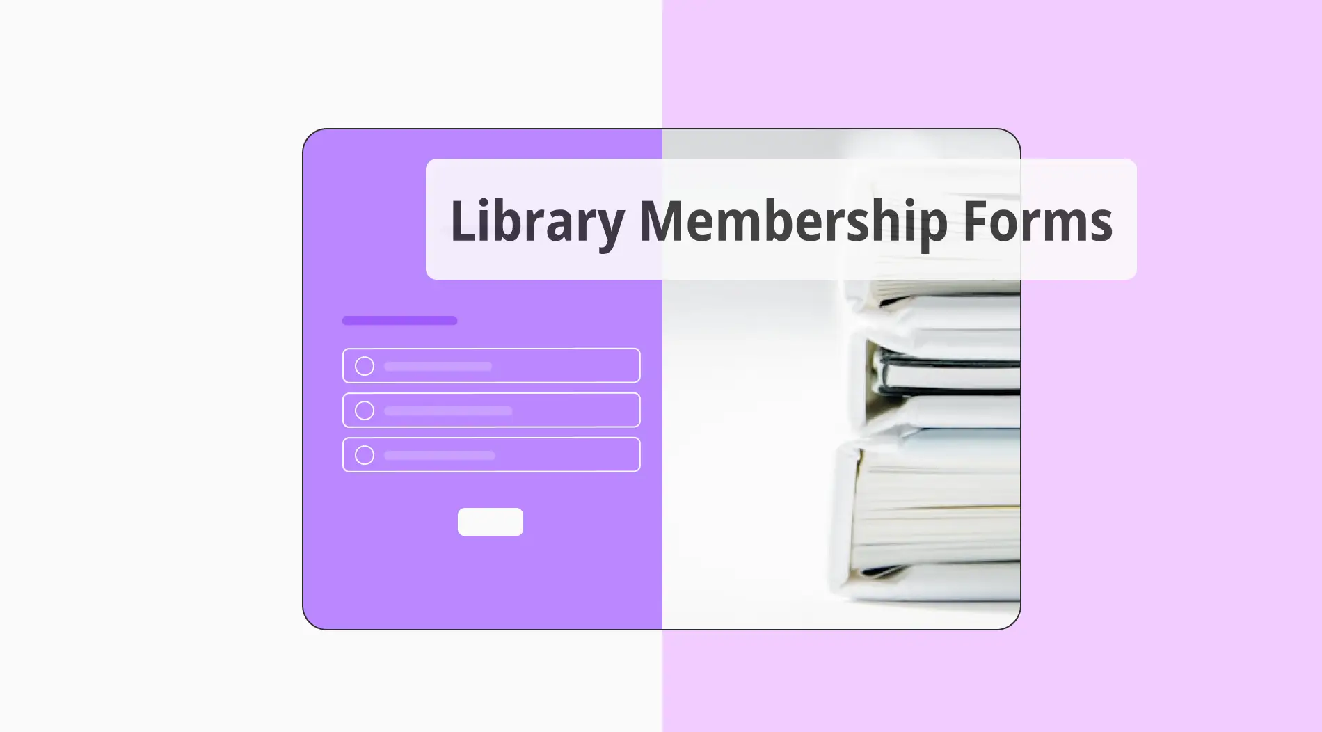 How to create an online library membership form (+Free templates)