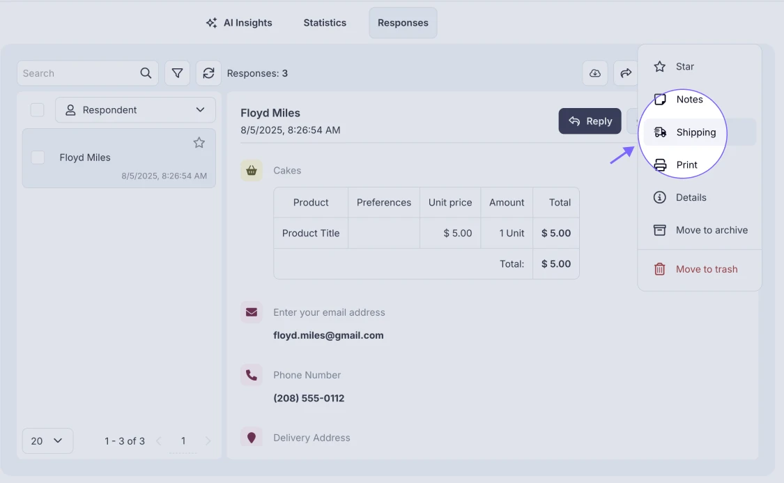 An image showing the Shipping button from the three-dot menu of the specific form response, which allows you to forward the shipping information quickly