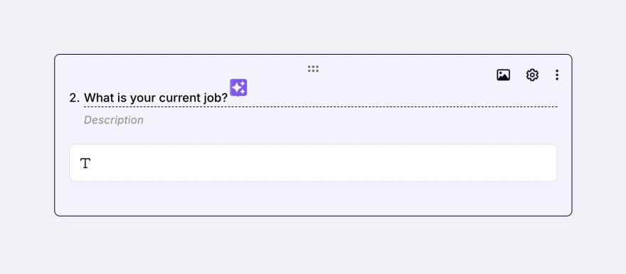 An image showing the field title area where you need to enter the question that you want to enhance afterwards