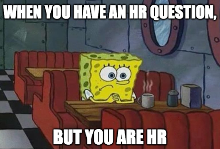 50 Funny HR Memes That You Can Relate 50 Funny HR Memes That You Can Relate