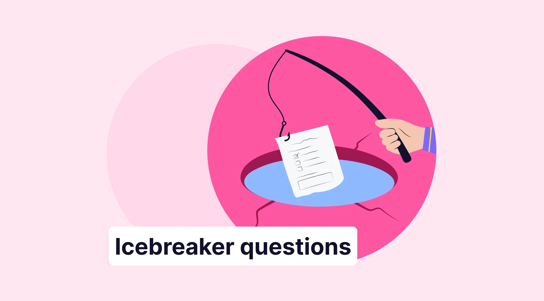 350+ Great icebreaker questions to ask in polls and surveys